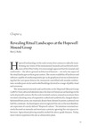 Vol. 1 Ch. 4 Revealing Ritual Landscapes at the Hopewell Mound Group by Bret J. Ruby