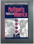Multiparty Politics in America (First Edition)