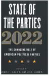 State of the Parties 2022 (Ninth Edition) by John C. Green, David B. Cohen, and Kenneth M. Miller