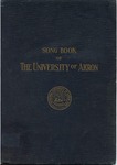 Song Book of The University of Akron by Francesco B. De Leone, Raymond B. Pease, and Robert H. Rimer