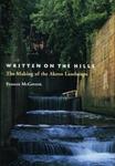 Written on the Hills: The Making of the Akron Landscape by Frances McGovern
