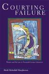 Courting Failure Women and the Law in Twentieth-Century Literature