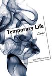 The Temporary Life Stories